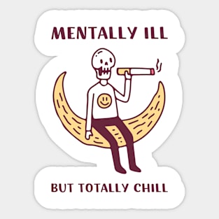 Mentally Ill But Totally Chill | Halloween Lazy Costume Sticker